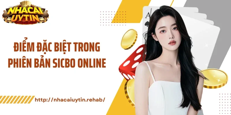 Điểm đặc biệt trong phiên bản sicbo online