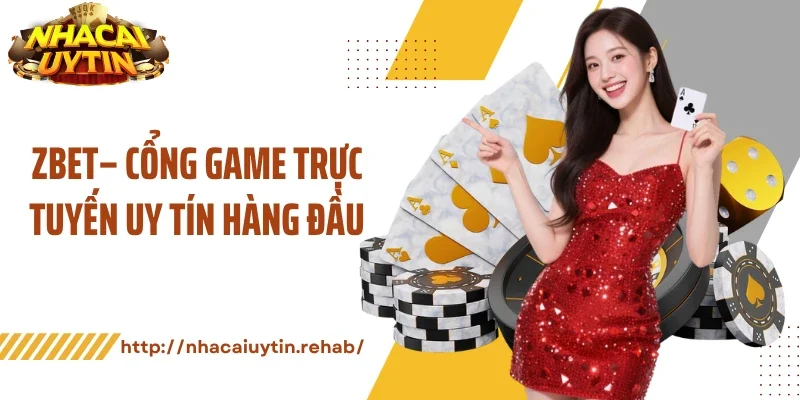 ZBET– Cổng Game Trực Tuyến Uy Tín Hàng Đầu